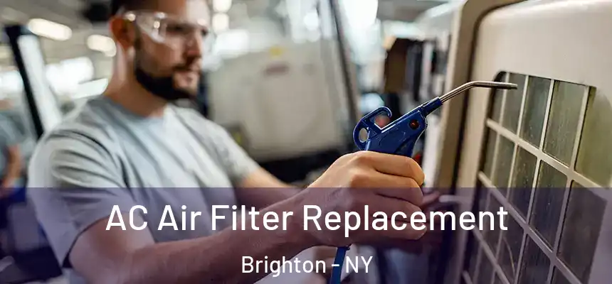 AC Air Filter Replacement Brighton - NY