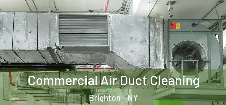  Commercial Air Duct Cleaning Brighton - NY