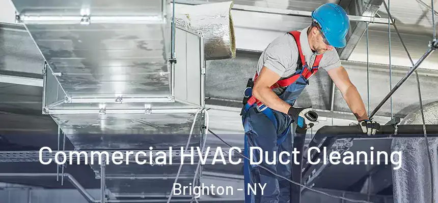  Commercial HVAC Duct Cleaning Brighton - NY