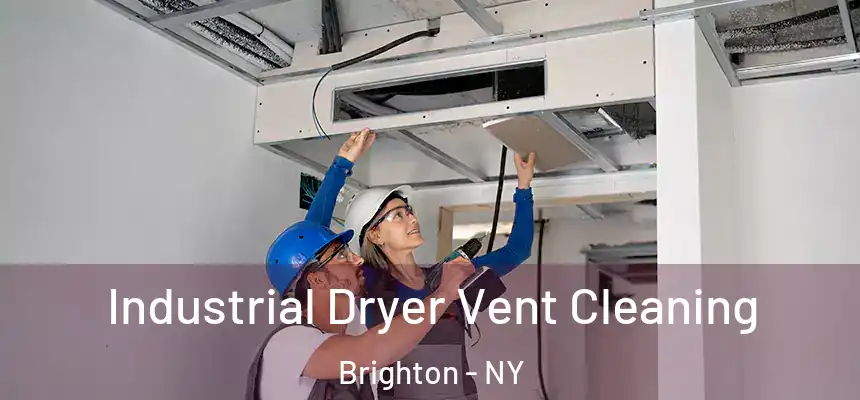 Industrial Dryer Vent Cleaning Brighton - NY