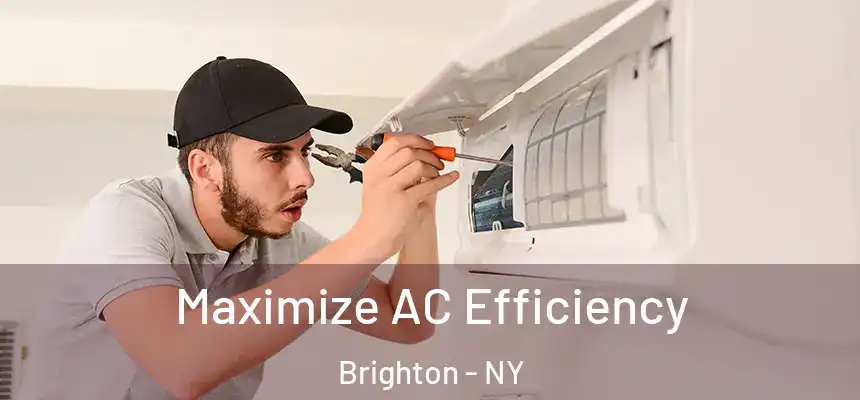  Maximize AC Efficiency Brighton - NY