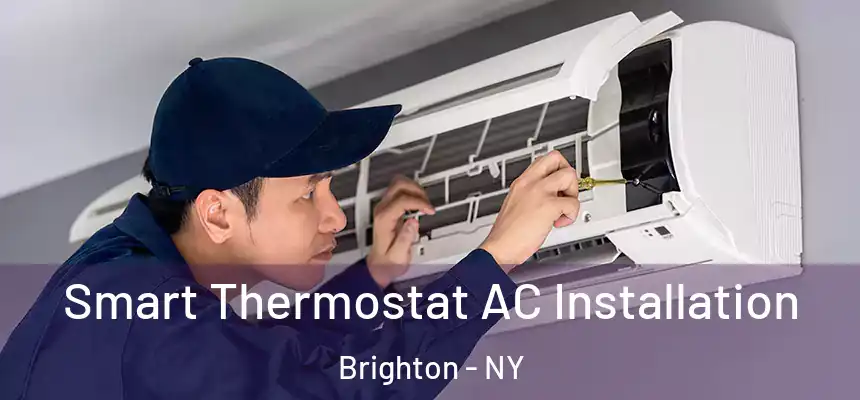  Smart Thermostat AC Installation Brighton - NY
