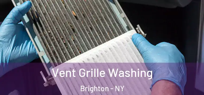  Vent Grille Washing Brighton - NY